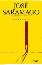 CLARABOYA - LA NOVELA PERDIDA DE JOSE SARAMAGO. DONDE TODO COMENZO
