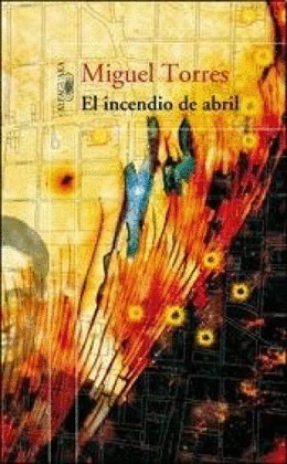 INCENDIO DE ABRIL, EL