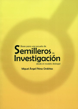 SEMILLEROS DE INVESTIGACION DESDE EL MODELO DIALOGAL