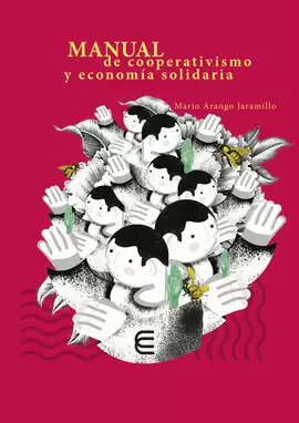 MANUAL DE COOPERATIVISMO Y ECONOMÍA SOLIDARIA