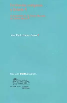 TERRITORIOS INDIGENAS Y ESTADO. A PROPOSITO DE LA SIERRA NEVADA DE SANTA MARTA