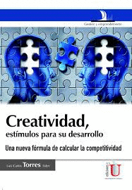 CREATIVIDAD, ESTIMULOS PARA SU DESARROLLO - UNA NUEVA FORMULA PARA MEJORAR LA COMPETITIVIDAD