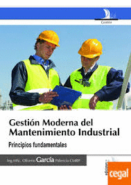 GESTION MODERNA DEL MANTENIMIENTO INDUSTRIAL - PRINCIPIOS FUNDAMENTALES