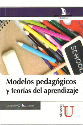 MODELOS PEDAGOGICOS Y TEORIAS DEL APRENDIZAJE