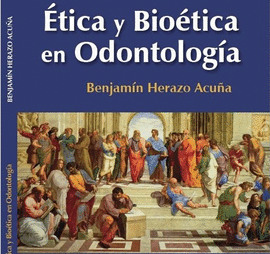 ETICA Y BIOETICA EN ODONTOLOGIA