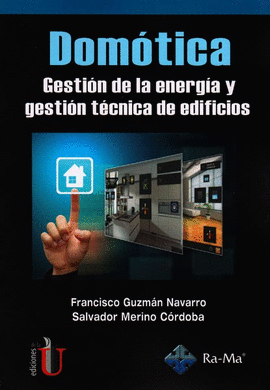DOMOTICA - GESTION DE LA ENERGIA Y GESTION TECNICA DE EDIFICIOS