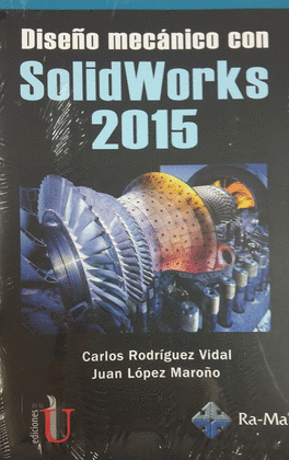 DISEÑO MECANICO CON SOLIDWORKS 2015