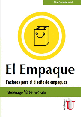 EMPAQUE, EL - FACTORES PARA EL DISEÑO DE EMPAQUES