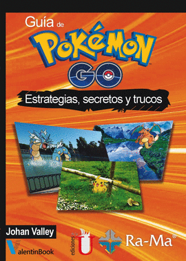 GUIA DE POKEMON GO - ESTRATEGIAS, SECRETOS Y TRUCOS