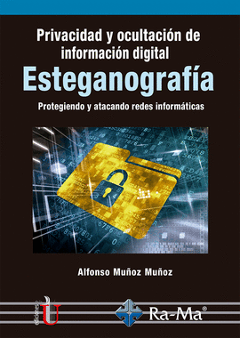 PRIVACIDAD Y OCULTACION DE INFORMACION DIGITAL ESTEGANOGRAFIA