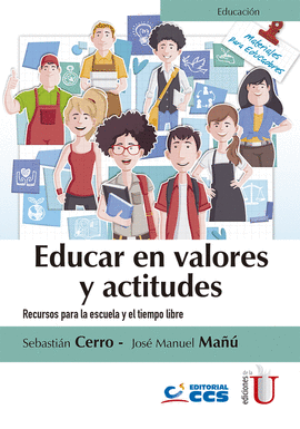 EDUCAR EN VALORES Y ACTITUDES. RECURSOS PARA LA ESCUELA Y EL TIEMPO LIBRE