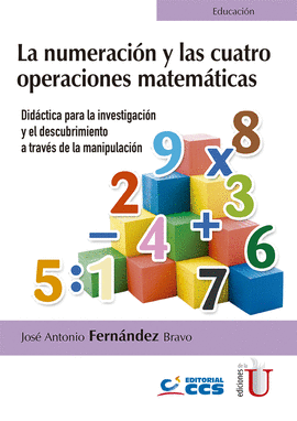 LA NUMERACIÓN Y LAS CUATRO OPERACIONES MATEMÁTICAS.