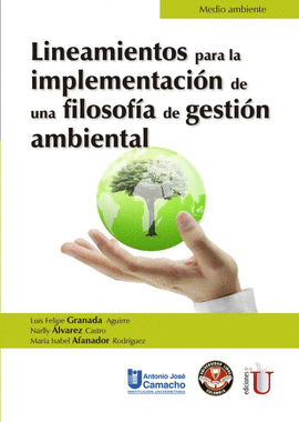 LINEAMIENTOS PARA LA IMPLEMENTACION DE UNA FILOSOFIA DE GESTION AMBIENTAL