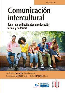 COMUNICACIÓN INTERCULTURAL. DESARROLLO DE HABILIDADES EN EDUCACIÓN FORMAL Y NO FORMAL