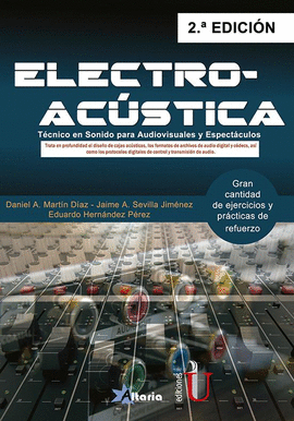 ELECTROACÚSTICA 2ª EDICIÓN.TÉCNICO EN SONIDO PARA AUDIOVISUALES Y ESPECTÁCULOS