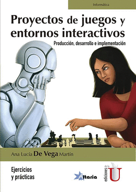 PROYECTOS DE JUEGOS Y ENTORNOS INTERACTIVOS PRODUCCION, DESARROLLO E IMPLEMENTACION