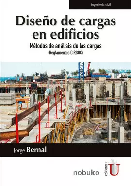 DISEÑO DE CARGAS EN EDIFICIOS. MÉTODOS DE ANÁLISIS DE LAS CARGAS (REGLAMENTOS CIRSOC)