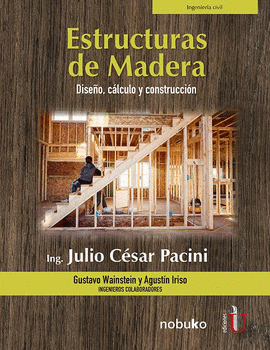 ESTRUCTURAS DE MADERA. DISEÑO, CALCULO Y CONSTRUCCIÓN