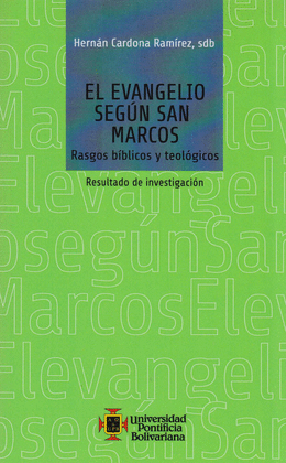 EL EVANGELIO SEGÚN SAN MARCOS RASGOS BIBLICOS Y TEOLOGICOS