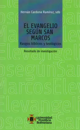 EL EVANGELIO SEGÚN SAN MARCOS RASGOS BIBLICOS Y TEOLOGICOS