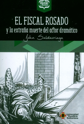 EL FISCAL ROSADO Y LA EXTRAÑA MUERTE DEL ACTOR DRAMÁTICO