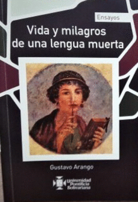 VIDA Y MILAGROS DE UNA LENGUA MUERTA