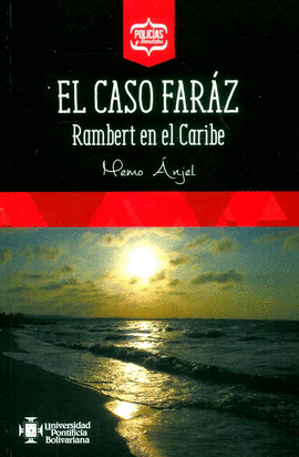 EL CASO FARAZ : RAMBERT EN EL CARIBE / MEMO ÁNJEL.