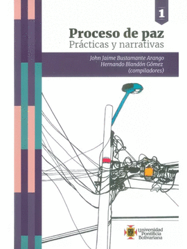 PROCESO DE PAZ, PRACTICAS Y NARRATIVAS