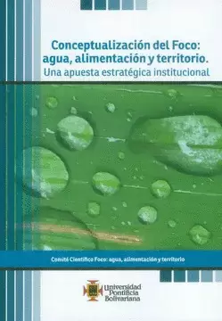 CONCEPTUALIZACION DEL FOCO: AGUA, ALIMENTACION Y TERRITORIO UNA
