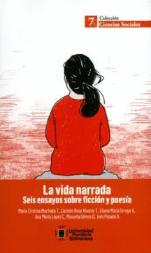 LA VIDA NARRADA SEIS ENSAYOS SOBRE FICCION Y POESIA