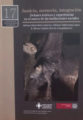 JUSTICIA MEMORIA INTEGRACION DEBATES TEORICOS Y EXPERIENCIAS EN EL MACRO DE LAS