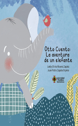 OTTO CUENTO LA AVENTURA DE UN ELEFANTE