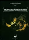 MODERNIDAD CARTESIANA. FUNDACION, TRANSFORMACION Y RESPUESTAS ILUSTRADAS, LA