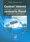 CONTROL INTERNO, AUDITORIA Y ASEGURAMIENTO REVISORIA FISCAL Y GOBIERNO CORPORATIVO