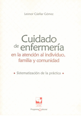 CUIDADO DE ENFERMERIA EN LA ATENCION AL INDIVIDUO, FAMILIA Y COMUNIDAD