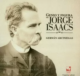 GENIO Y FIGURA DE JORGE ISAACS