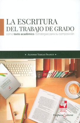 ESCRITURA DEL TRABAJO DE GRADO