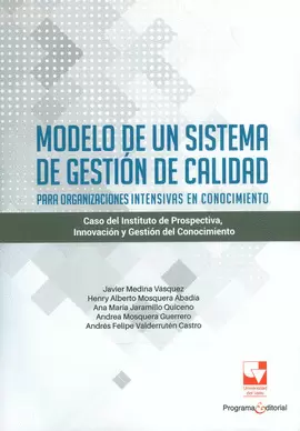 MODELO DE UN SISTEMA DE GESTIÓN DE CALIDAD PARA ORGANIZACIONES INTENSIVAS EN CONOCIMIENTO