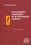 FACULTADES UNILATERALES EN LA CONTRATACIÓN MODERNA 1 ED