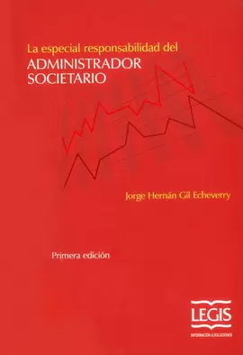 LA ESPECIAL RESPONSABILIDAD DEL ADMINISTRADOR SOCIETARIO