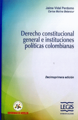 DERECHO CONSTITUCIONAL GENERAL E INSTITUCIONES POLITICAS COLOMBIANAS 11ED
