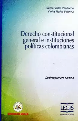 DERECHO CONSTITUCIONAL GENERAL E INSTITUCIONES POLITICAS COLOMBIANAS 11ED