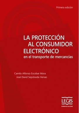 LA PROTECCIÓN AL CONSUMIDOR ELECTRÓNICO EN EL TRANSPORTE DE MERCANCIAS