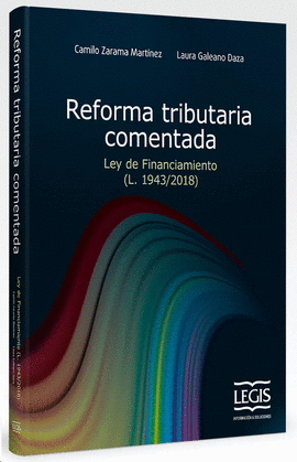 REFORMA TRIBUTARIA COMENTADA - LEY DE FINANCIAMIENTO