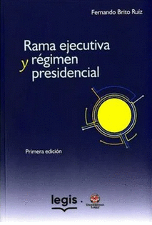 RAMA EJECUTIVA Y REGIMEN PRESIDENCIAL
