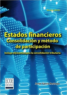 ESTADOS FINANCIEROS CONSOLIDACION Y METODO DE PARTICIPACION.3º ED