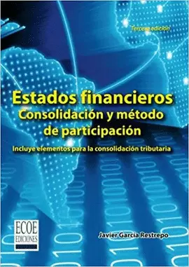 ESTADOS FINANCIEROS CONSOLIDACION Y METODO DE PARTICIPACION.3º ED