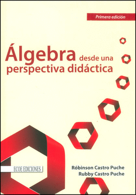 ALGEBRA DESDE UNA PERSPECTIVA DIDACTICA