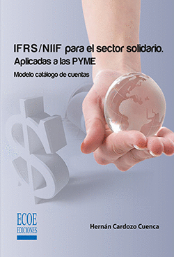 IFRS/NIIF PARA EL SECTOR SOLIDARIO. APLICADAS A LAS PYME