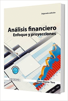 ANÁLISIS FINANCIERO ENFOQUES Y PROYECCIONES